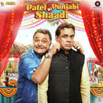 Patel Ki Punjabi Shaadi (2017) Mp3 Songs